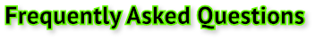Frequently Asked Questions Frequently Asked Questions